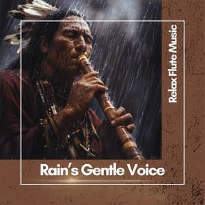 Rain’s Gentle Voice - Relax Flute Music