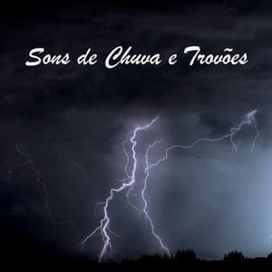 Sons de Chuva e Trovões - Som De Chuva e Trovoadas
