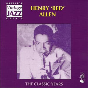 The Classic Years - Henry "Red" Allen