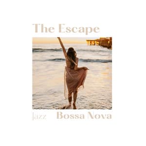 The Escape - Jazz Bossa Nova