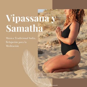 Vipassana y Samatha: Música Tradicional India, Relajación para la Meditación - Meditaciones Espirituales