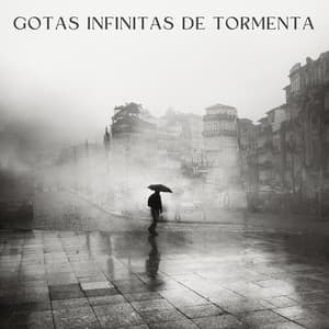 Gotas Infinitas De Tormenta - Tormentas