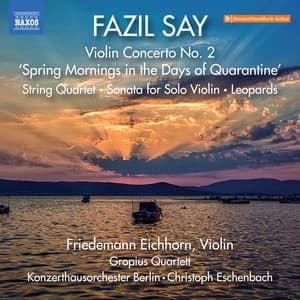 Say: Violin Concerto No. 2, Op. 87 & Other Works - Fazıl Say