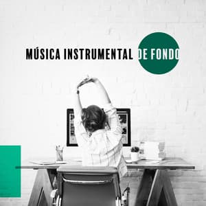Música Instrumental de Fondo. Estudio y Trabajo. Enfoque, Desarrollo, sin Estres - Academia de Música para Estudiar Fácilmente