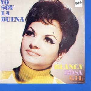 Yo Soy la Buena - Blanca Rosa Gil
