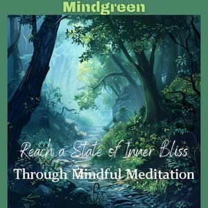 Reach a State of Inner Bliss Through Mindful Meditation - Mindgreen
