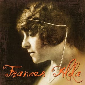 Frances Alda - Jules Massenet