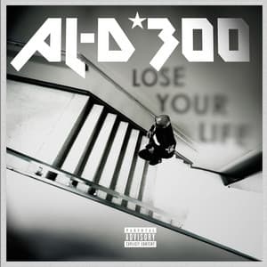 Lose Your Life - AL-D*300