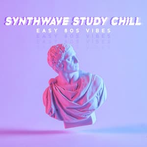 Synthwave Study Chill: Easy 80s Vibes to Stay Focused and Calm - Easy Study Music Chillout