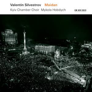 Silvestrov: Maidan - Valentin Silvestrov