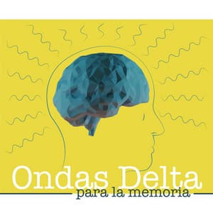 Ondas Delta para la Memoria: Música de Fondo para Concentrarse y Memorizar Más y Mejor - Memoria Linda