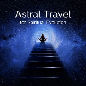 Astral Travel for Spiritual Evolution - Hz Meditation Project