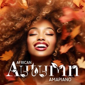 African Autumn Amapiano: South African Harp House Mix - Journey Music Paradise