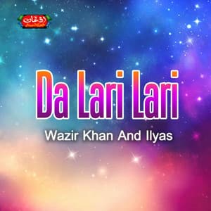 Da Lari Lari - Wazir Khan