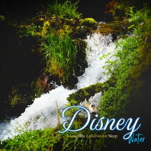 SE付き 癒しの眠れるディズニーオルゴール（water〜せせらぎ〜) - Healing Energy