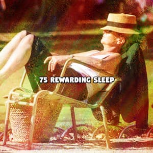 75 Rewarding Sleep - Relax Around the World Studio