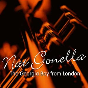 The Georgia Boy From London - Nat Gonella