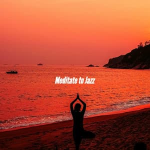 Meditate to Jazz - Afternoon Jazz