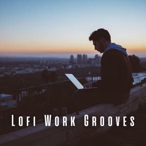Lofi Work Grooves: Elevating Creativity - Work at Home Lofi