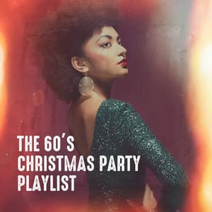 The 60's Christmas Party Playlist - Succès Des Années 60