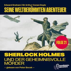 Sherlock Holmes und der geheimnisvolle Mörder - Sherlock Holmes - Seine weltberühmten Abenteuer