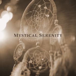 Mystical Serenity: Native American Music for Spiritual Contemplation & Shamanic Meditation - Native American Music Consort