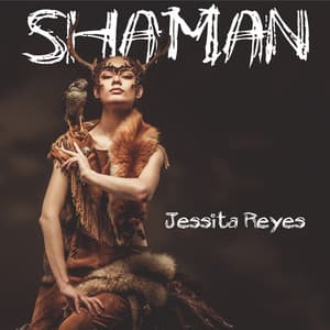 Shaman - Jessita Reyes