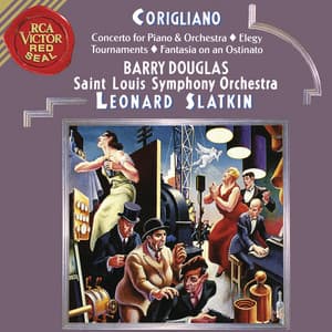 Corigliano: Tournaments & Fantasia on an Ostinato & Elegy & Concerto for Piano and Orchestra - John Corigliano