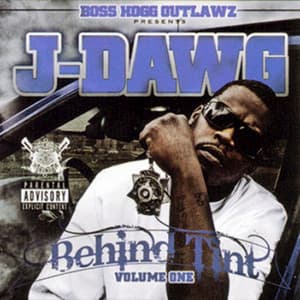 Behind Tint, Vol. 1 - J-Dawg