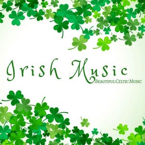 Irish Music: Beautiful Celtic Music & Traditional Irish Folk Music from Ireland - Relaxation Guru