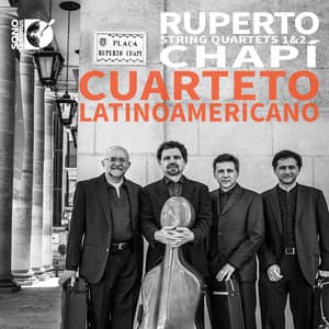 Chapí: String Quartets Nos. 1 & 2 - Ruperto Chapí