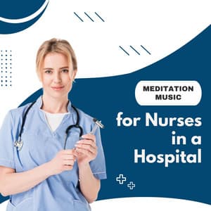 Meditation Music for Nurses in a Hospital - Calm Music Ensemble
