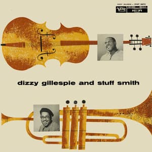 Dizzy Gillespie And Stuff Smith - Stuff Smith