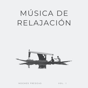 Música De Relajación: Noches Frescas Vol. 1 - Dormir lofi