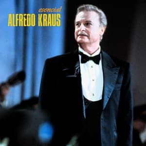 Esencial - Alfredo Kraus