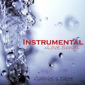 Instrumental Love Songs - Gabriel's Oboe - Love Songs - Instrumental Love Songs