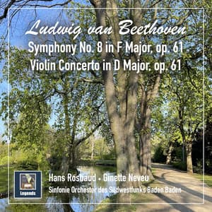 Beethoven: Symphony No. 8 in F Major, Op. 93 & Violin Concerto in D Major, Op. 61 - Ludwig van Beethoven