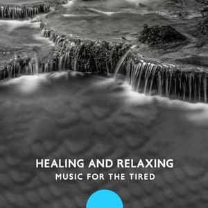 Healing and Relaxing Music for the Tired: Affirmation for Stress - Spiritual Healing Consort