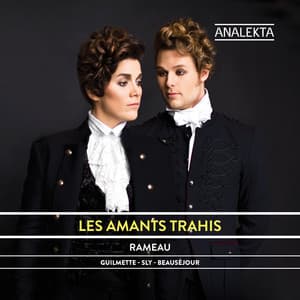 Rameau: Les Amants Trahis - Jean-Philippe Rameau