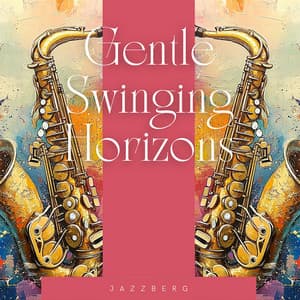 Gentle Swinging Horizons - Jazzberg