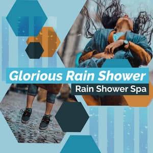 Glorious Rain Shower - Rain Shower Spa