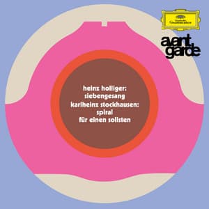 Holliger: Siebengesang / Stockhausen: Spiral - Heinz Holliger