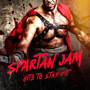 Spartan Jam: Hits to Stay Fit - Workout Music