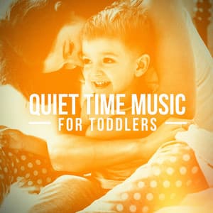 Quiet Time Music for Toddlers - Música Relajante para Bebés