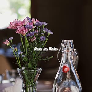 Dinner Jazz Wishes - Office Background Music