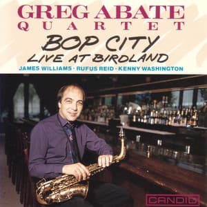 Bop City - Live At Birdland - Greg Abate