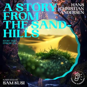 A Story from the Sand-Hills - Story Time