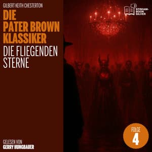 Die fliegenden Sterne - Die Pater Brown Klassiker