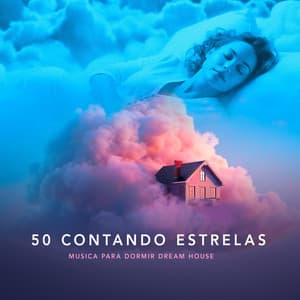 50 Contando Estrelas - Musica para Dormir Dream House