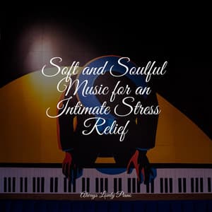 50 Chill Piano Melodies - Piano Music